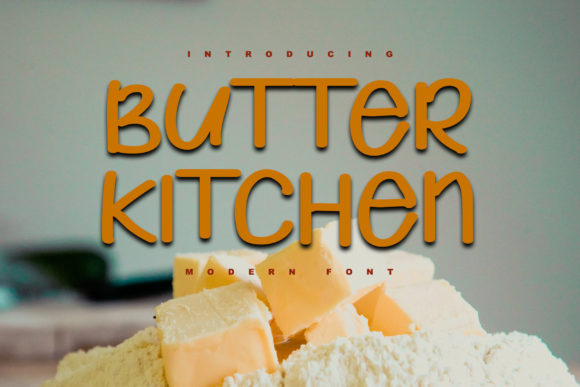 Butter Kitchen: A Natural Display Font for Editorial Design