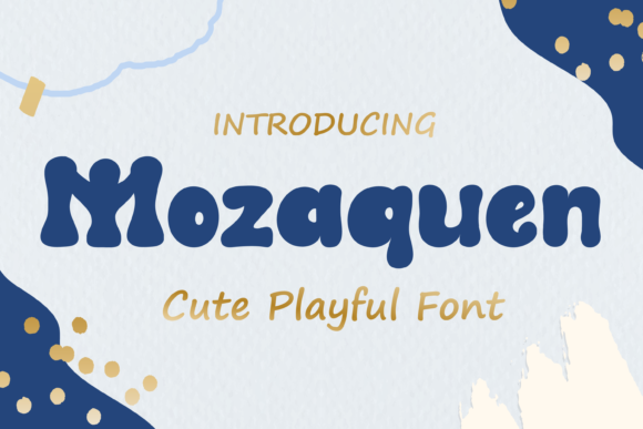 Mozaquen: How a Playful Display Font Can Boost Your Campaign’s Personality