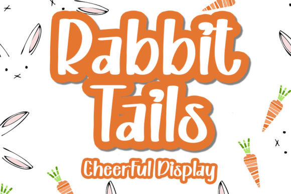 Rabbit Tails: A Cute Display Font for Marketers